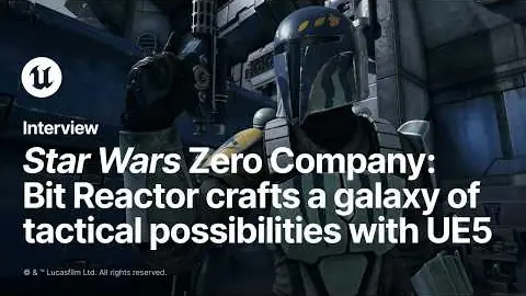Star Wars Zero Company | Developer Interview | Unreal Engine